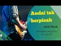 Download Lagu ANDAI TAK BERPISAH (cover) versi rock