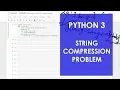 String compression interview problem Python 3