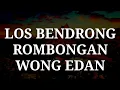 Download Lagu LOS BENDRONG - ROMBONGAN WONG EDAN (BUK4N B4J1NG4N)