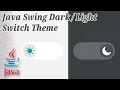 Dark and Light FlatLaf Themes Swtich Button using Java Swing
