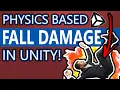 Physics based FALL DAMAGE in Unity