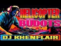 Download Lagu HELICOPTER - BUDOTS 2024 | BOMB REMIX | DJ KHENFLAIR