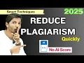 How to Reduce Plagiarism Similarity Smartly with No AI Score in 2025