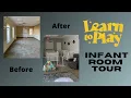 LTP Infant Room Tour