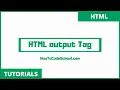 HTML output Tag - HowToCodeSchool com