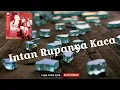 Download Lagu Espiranza-Intan rupanya kaca