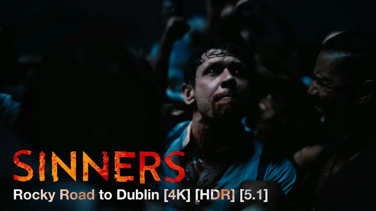 Rocky Road to Dublin - Sinners (2025) [4K] [HDR] [5.1]