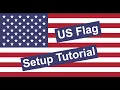 US Flag - Setup Tutorial