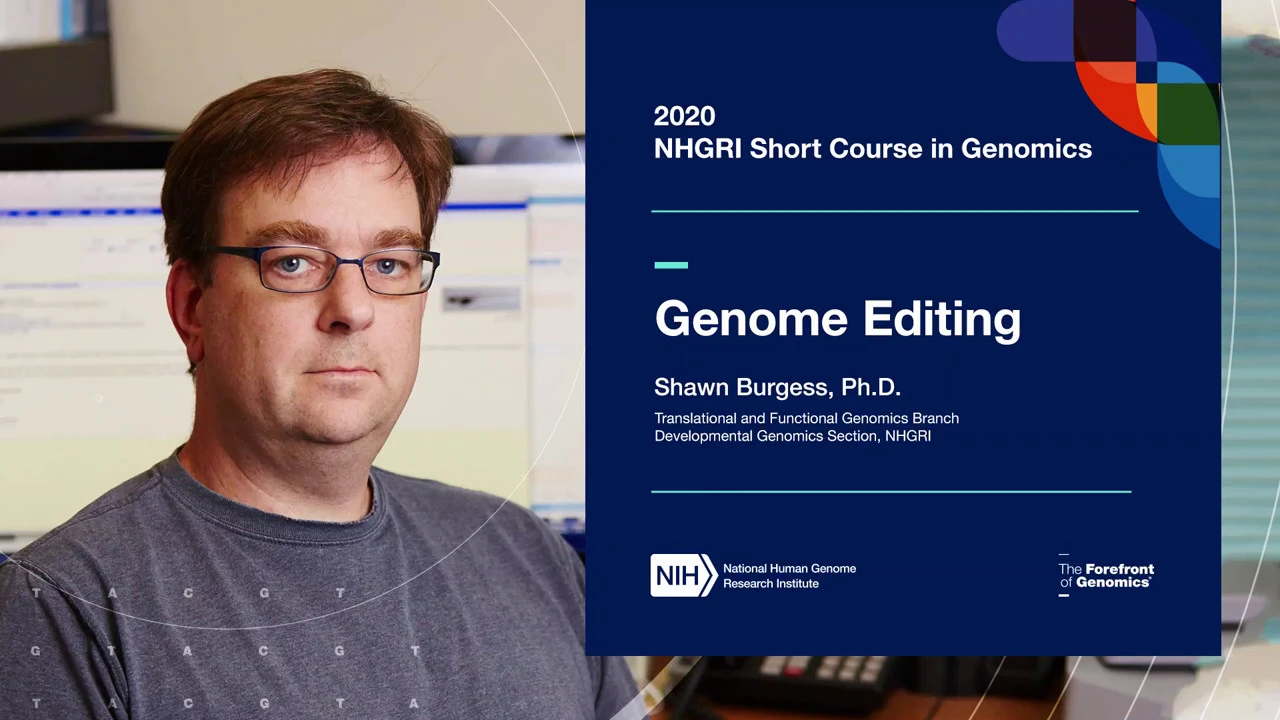 Genome Editing - Shawn Burgess