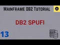 Using SPUFI in DB2 - Mainframe DB2 Practical Tutorial