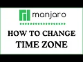 How To Change The Time zone Region In Manjaro Linux Easy Tutorial