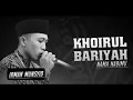 Download Lagu KHOIRUL BARIYAH (VERSI NURMUS) MAJELIS ASYIQUL MUSTHOFA PRONOJIWO LUMAJANG