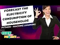 Python Machine Learning Project - Forecast the electricity consumption of household