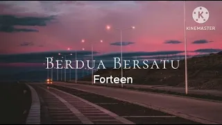 berdua bersatu forteen lirik