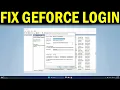 How To Fix Unable To Login to GeForce Experience