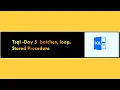 Tsql - Day 5 batches loop Stored Procedure