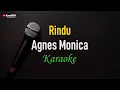 Lagu Agnes Monica - Rindu (Karaoke)
