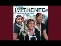 Lagu Imithente- Ungashaya Bani (feat. S Mkhize)