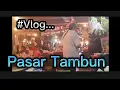 Download Lagu @triopambudi19 Vlog ke pasar tambun