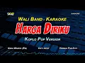 Download Lagu Wali Band - Harga Diriku (KARAOKE KOPLO NADA CEWEK) Di Dirimu Aku Menemukan