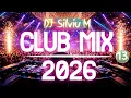 Lagu Music Mix 2026 #13 Party Club Dance 2026 | Best Remixes Of Popular Songs 2025 MEGAMIX (DJ Silviu M)