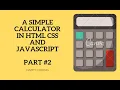 Creating a Calculator using HTML CSS JS JavaScript Tutorial In Hindi Part 2