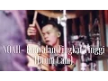 Download Lagu Noah - Khayalan Tingkat Tinggi (Drum Cam)