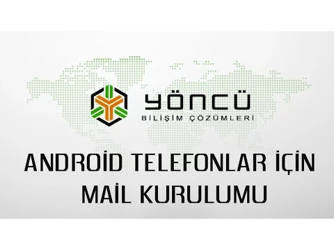 Android Telefonlar İçin Mail Kurulumu