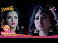 Lagu Naagini S1 | நாகினி S1 | EP 46 | ஸ்ரேயா கார்த்திக்கை காதலிக்கிறாளா? | Colors Tamil