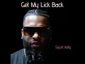 Squirt Kelly - Get My Lick Back
