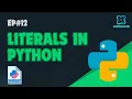 Literals in Python Numeric Integer and String Literals Explained