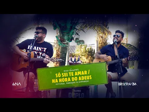 Download MP3 Ícaro e Gilmar - Pot-Pourri: Só Sei Te Amar / Na Hora do Adeus #SextouBB