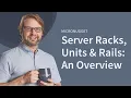 Racks Units Rails An Overview