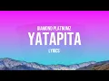 YATAPITA - DIAMOND PLATNUMZ(LYRICS VISUALS)