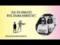Lagu 🦸🏼‍♀️CO TO ZNACZY BYĆ SILNĄ KOBIETĄ? 