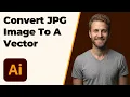 How To Convert JPG Image To A Vector In Illustrator 2026 Easy Guide