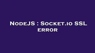 NodeJS Socket io SSL error