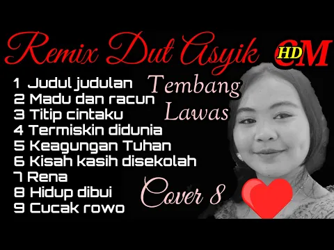 Download MP3 REMIX DUT ASYIK,TEMBANG LAWAS  COVER PRIA ,AYO KITA HAPPY LAGI YUK (PART 8)