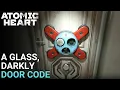 Atomic Heart - A Glass Darkly Door Code Enter The Exhibition Door Code