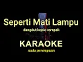 Download Lagu SEPERTI MATI LAMPU  - NAZAR KDI -  KARAOKE DANGDUT NADA PEREMPUAN