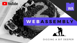 WebAssembly - Digging a bit deeper Debugging WebAssembly code WebAssembly for a web developer
