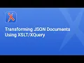 Transforming JSON Documents Using