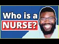 What is a Nurse Who is a Nurse