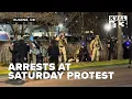 Violent confrontations arrests at Saturday protest