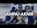 Download Lagu DJ ARIF DU - SAMPAI AKHIR ( JUDIKA )