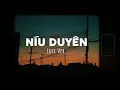 Download Lagu Níu Duyên...Nụ cười đã tắt đằng sau nước mắt...(Lofi Ver.) - Lê Bảo Bình x Cryz T