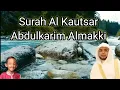 Lagu Surah Al Kausar Abdulkarim Almakki
