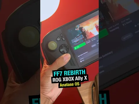FF7 REBIRTH - ROG XBOX Ally X - Anatase OS #ff7rebirth #rogxboxallyx