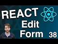 Dynamic Edit Form to Update API Data - React Tutorial 38