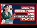 How To Check Your CNA Certification Status